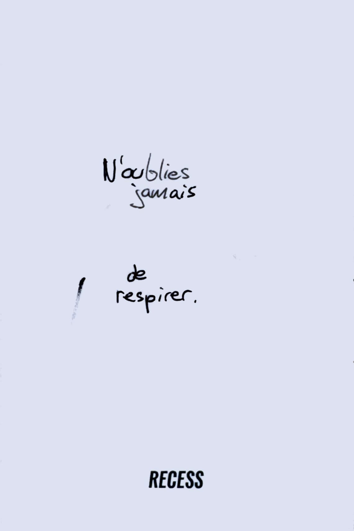 N'oublies jamais de respirer