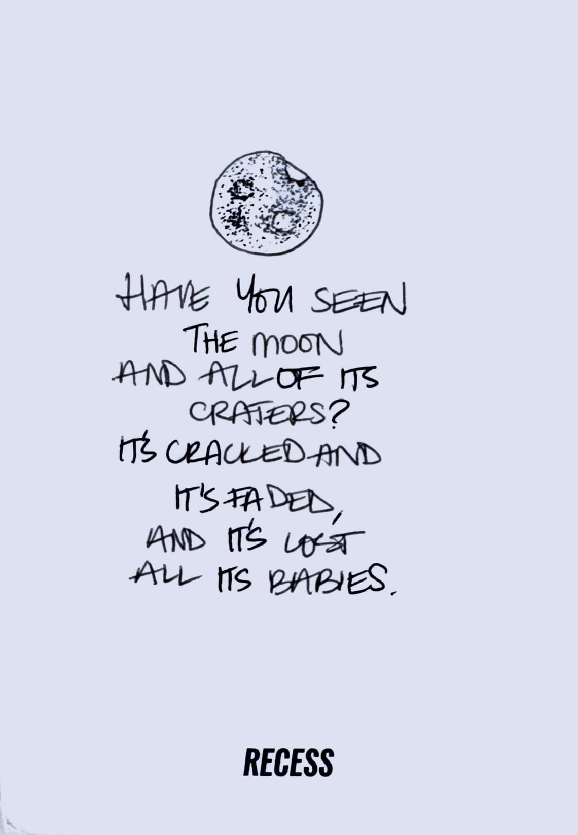 Have you seen the moon?